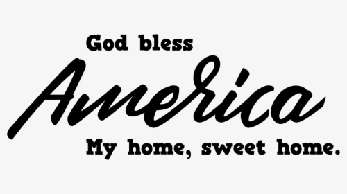 I Thought The Lyrics To "god Bless America - Sweet Land, HD Png Download, Free Download