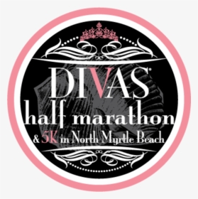 2019 Divas Half Marathon & 5k In North Myrtle Beach - Divas Half Marathon, HD Png Download, Free Download