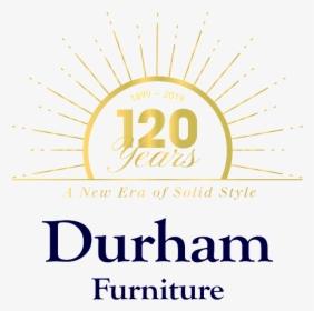 Durham Furniture 120 Years - Uwharrie Bank, HD Png Download, Free Download