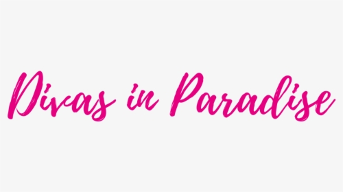 Divas In Paradise - Calligraphy, HD Png Download, Free Download