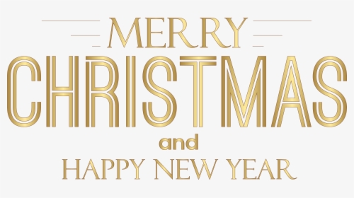 Merry Christmas And Happy New Year Text Png Clip Art - Merry Christmas And Happy New Year Calligraphy Png, Transparent Png, Free Download