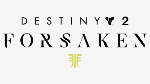 Destiny 2 Forsaken Logo Release Time - Destiny 2 Forsaken Png, Transparent Png, Free Download