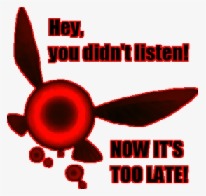 You Didn"t Listen Now Its Q Too Late Clip Art Red Clip, HD Png Download, Free Download