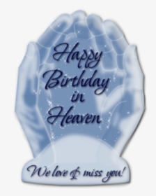 Transparent Happy Birthday Mom Png - Happy Birthday In Heaven, Png Download, Free Download