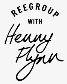 Reegroup With Henny Flynn - Calligraphy, HD Png Download, Free Download