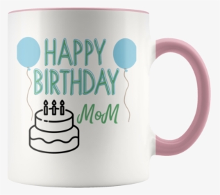 Happy Birthday Mom Balloon And Cake Mug - Mug, HD Png Download, Free Download