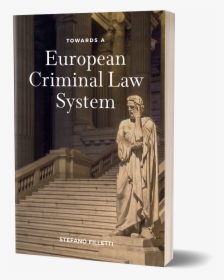 Towards A European Criminal Law System, HD Png Download, Free Download