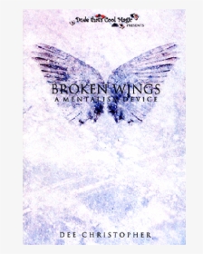 Broken Wing By Dee Christopher - Poster, HD Png Download, Free Download