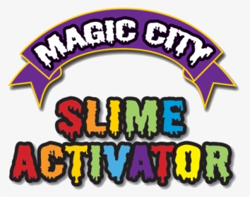 Magic City Slime - Graphic Design, HD Png Download, Free Download