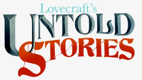 Lovecraft's Untold Stories Logo Png, Transparent Png, Free Download