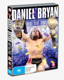 Just Say Yes Daniel Bryan - Jakks Pacific Daniel Bryan, HD Png Download, Free Download