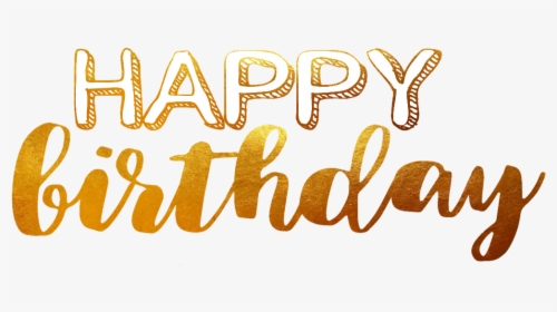 Happy Birthday Text Gold , Png Download - Happy Birthday Gold Png, Transparent Png, Free Download