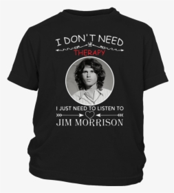 I Don’t Need Therapy I Just Need To Listen To Jim Morrison - Bud Light Posty Go, HD Png Download, Free Download