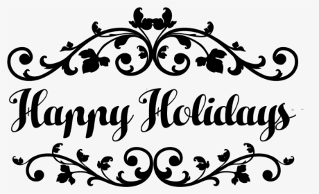 Transparent Happy Holidays Clipart Black And White - Happy Holidays Clipart Black And White, HD Png Download, Free Download