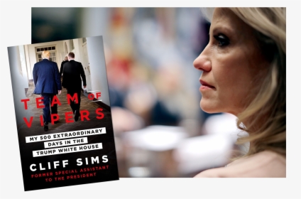 A Photo Of Cliff Sims New Book And Kellyanne Conway - Team Of Vipers Book, HD Png Download, Free Download