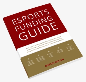 Esports Funding Guide By Martin Fritzen - Graphic Design, HD Png Download, Free Download