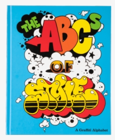 Abcs Of Style A Graffiti Alphabet, HD Png Download, Free Download