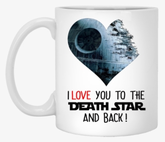 I Love You To The Death Star And Back Mug - Love You To The Death Star, HD Png Download, Free Download