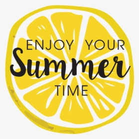 Enjoy Your Summer Time - Circle, HD Png Download, Free Download