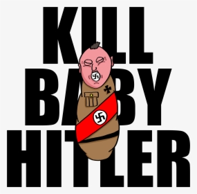 Kill Baby Hitler, HD Png Download, Free Download