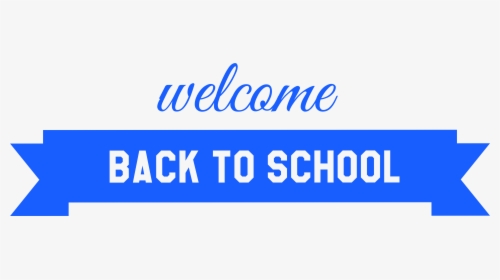 Clip Art Blue Welcome Png Image - Banner Back To School Png, Transparent Png, Free Download