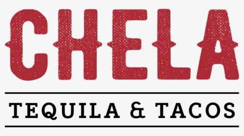 Chela - Chela Tequila And Tacos, HD Png Download, Free Download