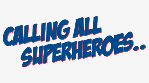 Calling All Superheroes Png, Transparent Png, Free Download