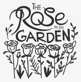 Rose In My Garden Word Art - Garden Word Png, Transparent Png, Free Download