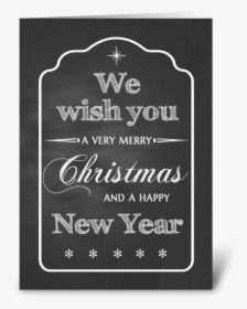 Chalkboard We Wish You A Merry Christmas Greeting Card - Christmas, HD Png Download, Free Download