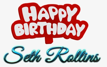 Seth Rollins Happy Birthday Name Logo - Calligraphy, HD Png Download, Free Download