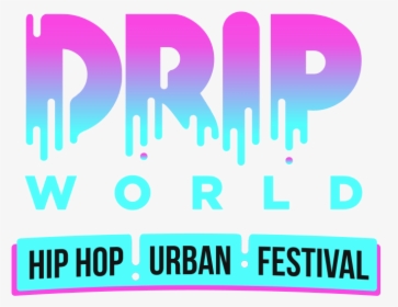 Drip World 2019, HD Png Download, Free Download