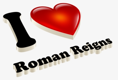 Roman Reigns Heart Name Transparent Png - Heart, Png Download, Free Download
