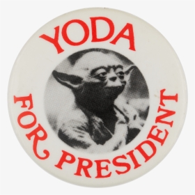 Yoda For President Entertainment Busy Beaver Button - Badge, HD Png Download, Free Download