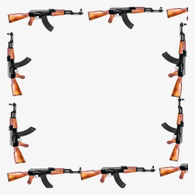 #guns #gun #border #ak47 #dk925designs #dk925 #dk925andsasha - Ranged Weapon, HD Png Download, Free Download