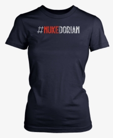 #nukedorian Tshirt Nuke Hurricane Dorian T-shirt - Funny Class Of 2019 Shirts, HD Png Download, Free Download