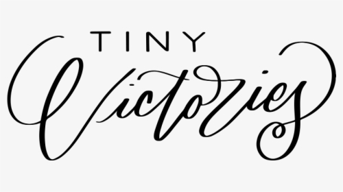 Tiny Victories - Calligraphy, HD Png Download, Free Download