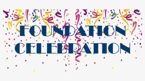 Foundation Celebration , Png Download - Graphic Design, Transparent Png, Free Download