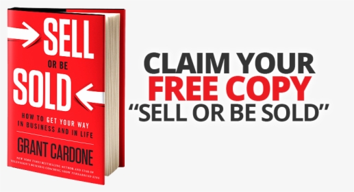 Grant Cardone Sell Or Be Sold, HD Png Download, Free Download