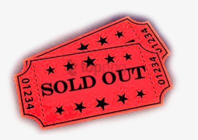 Transparent Tickets Sold Out, HD Png Download, Free Download