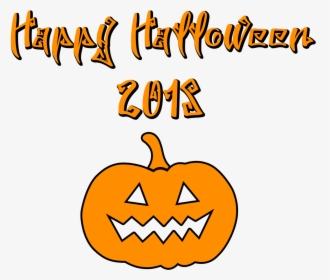 Happy Halloween 2018 Scary Font Pumpkin - Scary Looking Pumpkin Transparent, HD Png Download, Free Download