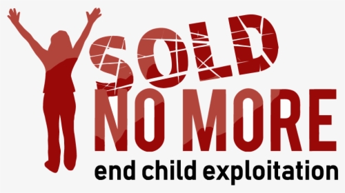 Sold No More - Poster, HD Png Download, Free Download