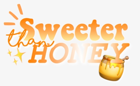 #honey #sweeterthanhoney #sweet #png #sticker #overlay - Illustration, Transparent Png, Free Download