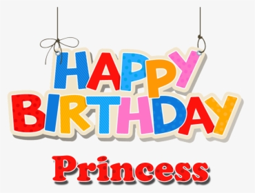 Princess Happy Birthday Name Png - Happy Birthday Princess Png, Transparent Png, Free Download