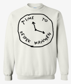 Time To Respek Wahmen Pewdiepie Sweatshirt - Time To Respek Wahmen Shirt Buy, HD Png Download, Free Download