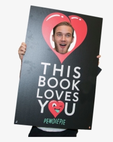 Pewdiepie Holding Sign Png Image - Pewdiepie Holding Sign, Transparent Png, Free Download