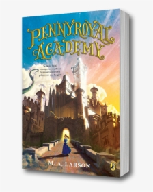 Pennyroyal Academy Book Series, HD Png Download, Free Download