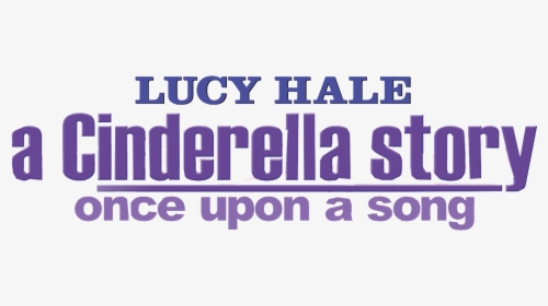 A Cinderella Story 3 Logo - Story Once Upon A Song, HD Png Download, Free Download