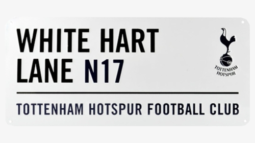 Tottenham Hotspur Fc Street Sign"  Title="tottenham - Tottenham Hotspur, HD Png Download, Free Download