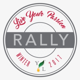 Live Your Passion Rally January - Rally Young Living Png, Transparent Png, Free Download