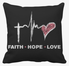Pt Pillow Cases Pillow Cases / Black Faith Hope Love - T-shirt, HD Png Download, Free Download